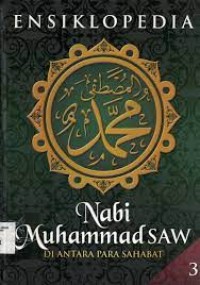 Image of Ensiklopedia Nabi Muhammad SAW Diantara Para Sahabat Jil. 3