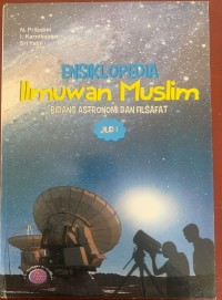 Image of Ensiklopedia Ilmuwan Muslim Bidang Astronomi dan Filsafat Jil.1