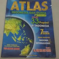 Image of Atlas Indonesia dan Dunia Lengkap 33 Propinsi di Indonesia