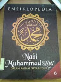 Image of Ensiklopedia Nabi Muhammad SAW Dalam Ragam Gaya Hidup 2 Jil. 6