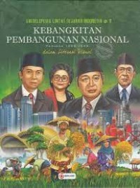 Image of Ensiklopedia Lintas Sejarah Indonesia Dalam Literasi Visual ( Kebangkitan Pembangunan Nasional Periode 1966-1998)