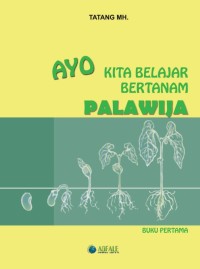 Image of Ayo Kita Belajar Bertanam Palawijaya 1